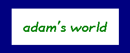 adam's world